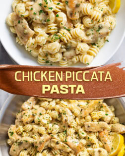 A collage of Chicken Piccata Pasta in a white bowl and in a skillet with a label in the middle.